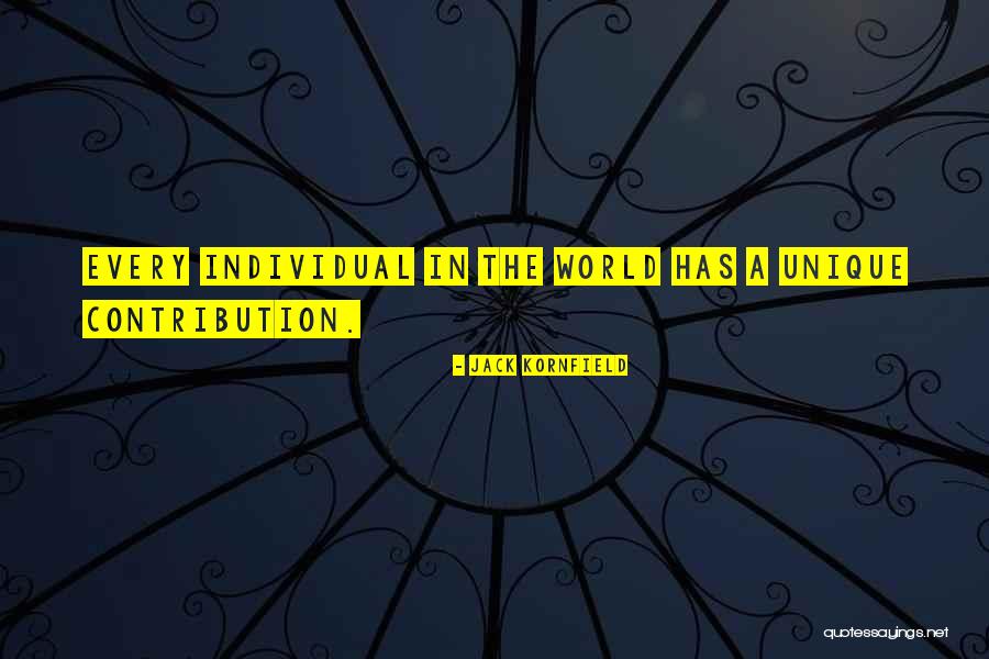 Unique Individual Quotes By Jack Kornfield Unique Individual Quotes By Jack Kornfield