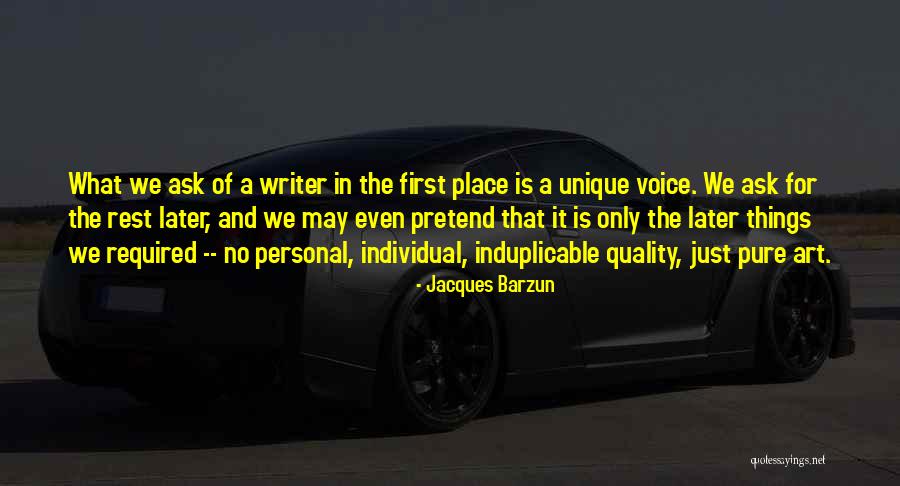 Unique Individual Quotes By Jacques Barzun Unique Individual Quotes By Jacques Barzun