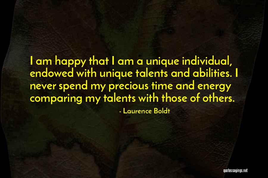 Unique Individual Quotes By Laurence Boldt Unique Individual Quotes By Laurence Boldt