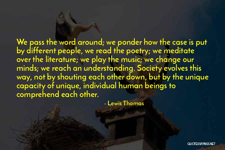 Unique Individual Quotes By Lewis Thomas Unique Individual Quotes By Lewis Thomas