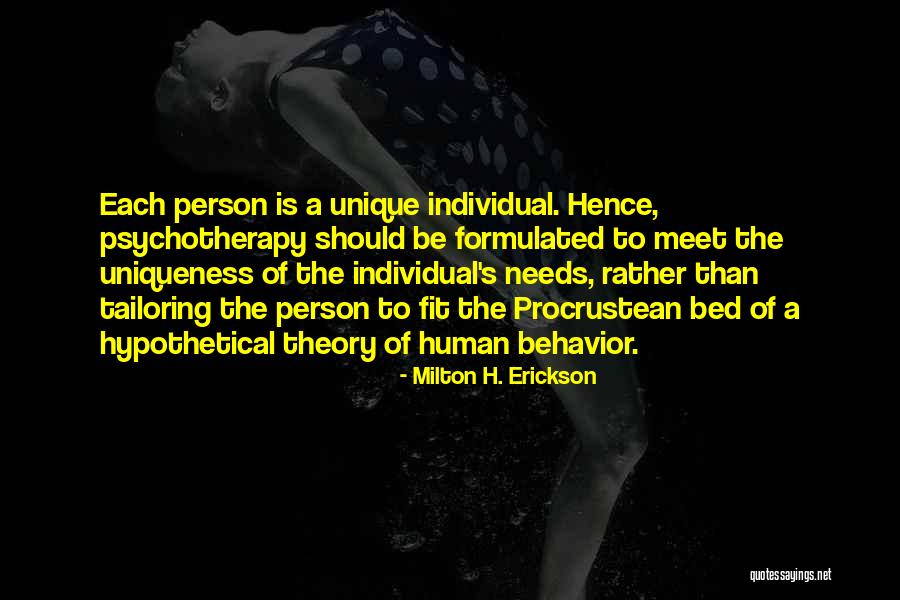 Unique Individual Quotes By Milton H. Erickson Unique Individual Quotes By Milton H. Erickson