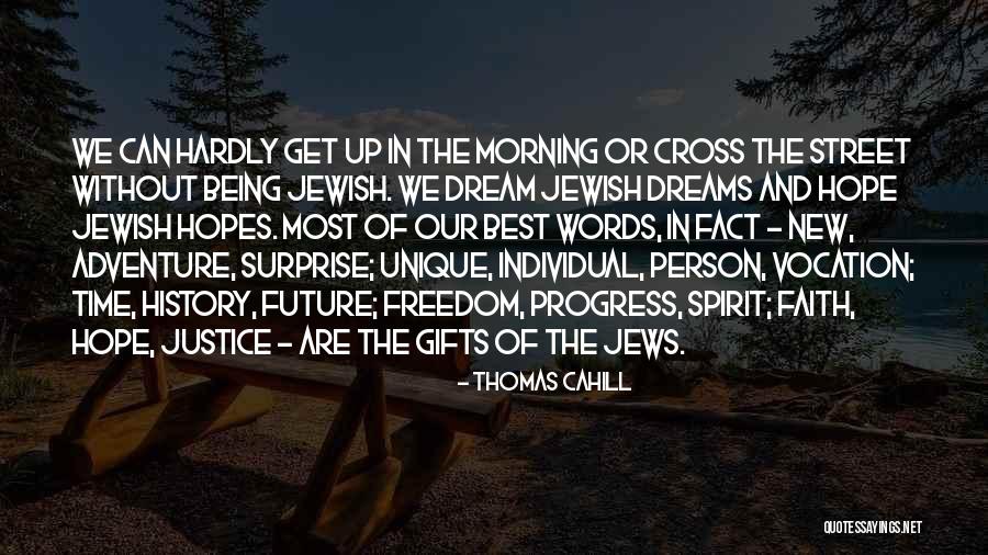 Unique Individual Quotes By Thomas Cahill Unique Individual Quotes By Thomas Cahill