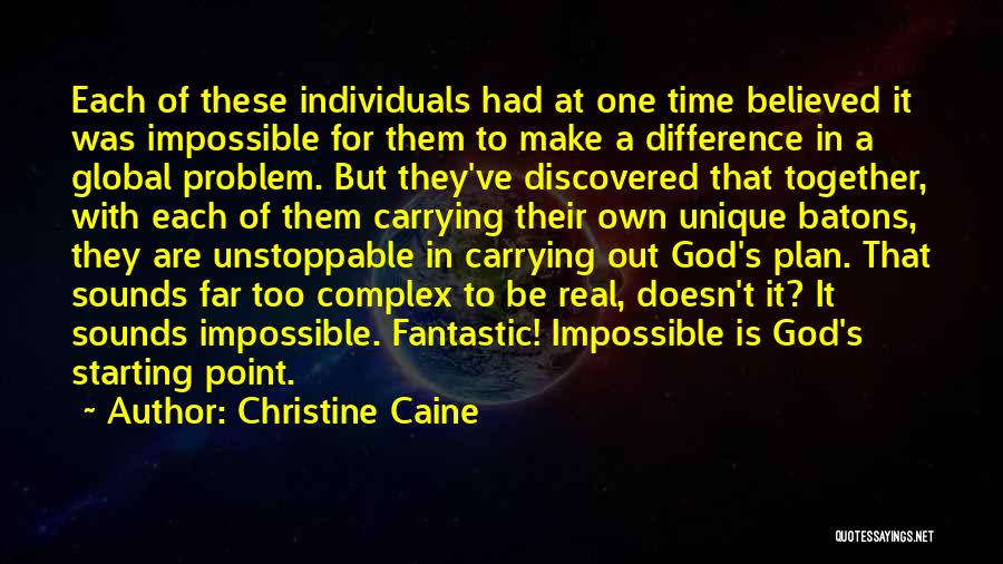 Unique Individuals Quotes By Christine Caine