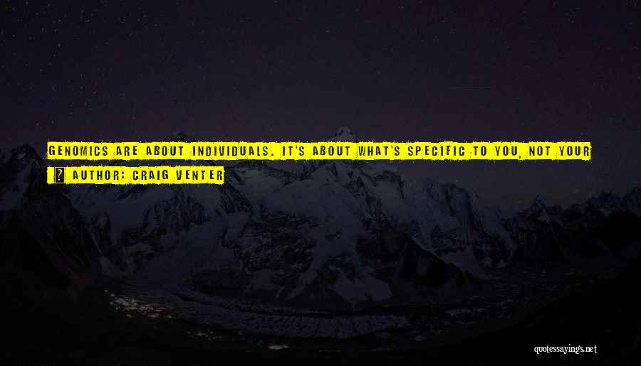 Unique Individuals Quotes By Craig Venter