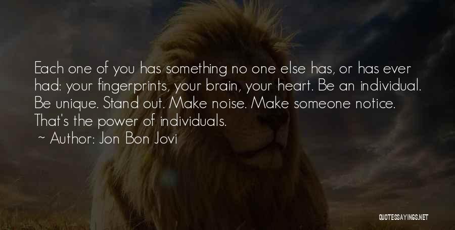 Unique Individuals Quotes By Jon Bon Jovi