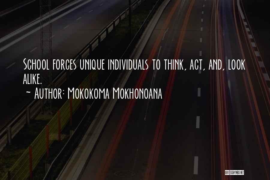 Unique Individuals Quotes By Mokokoma Mokhonoana