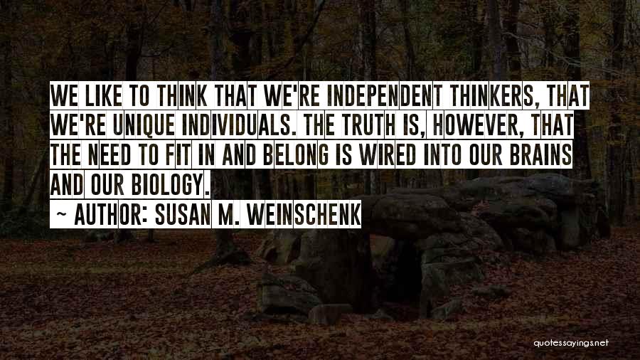 Unique Individuals Quotes By Susan M. Weinschenk