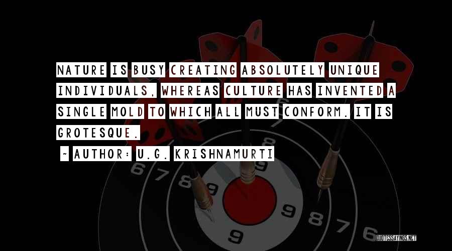 Unique Individuals Quotes By U.G. Krishnamurti