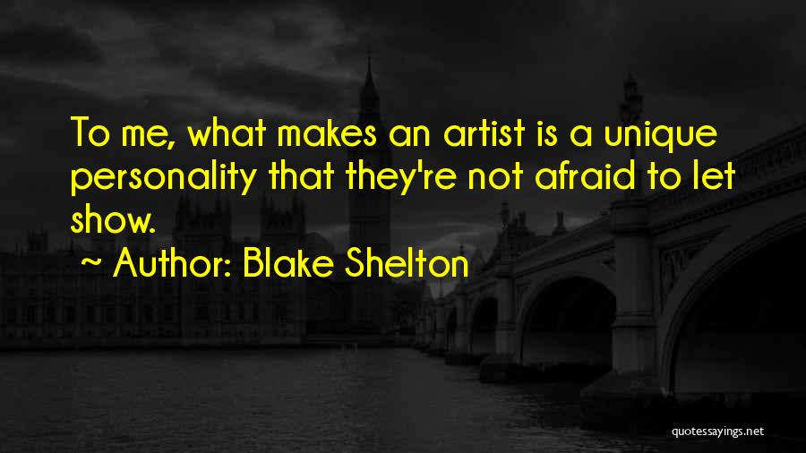 Unique Personality Quotes By Blake Shelton