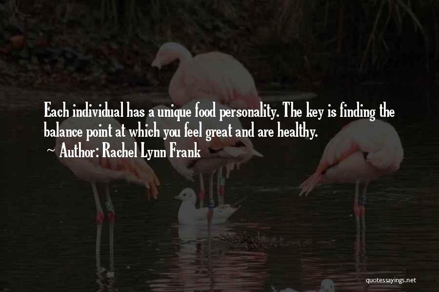 Unique Personality Quotes By Rachel Lynn Frank