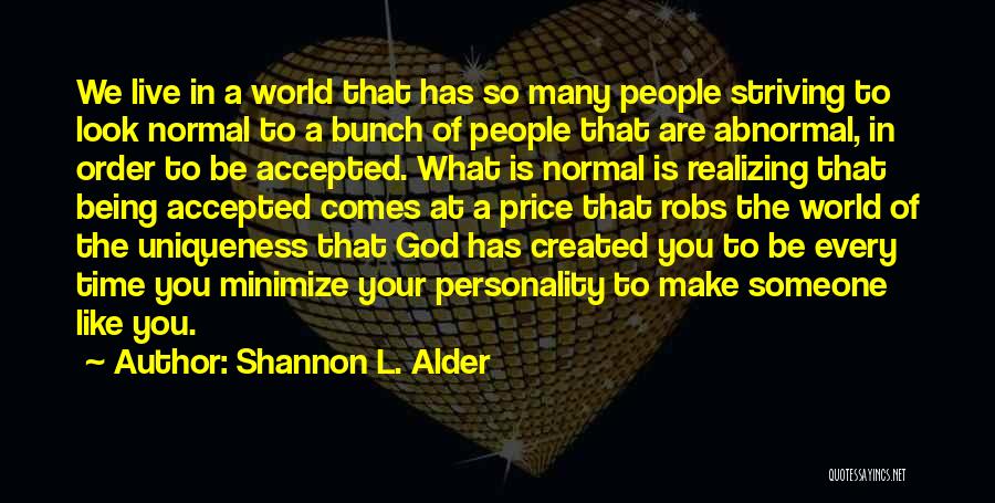 Unique Personality Quotes By Shannon L. Alder