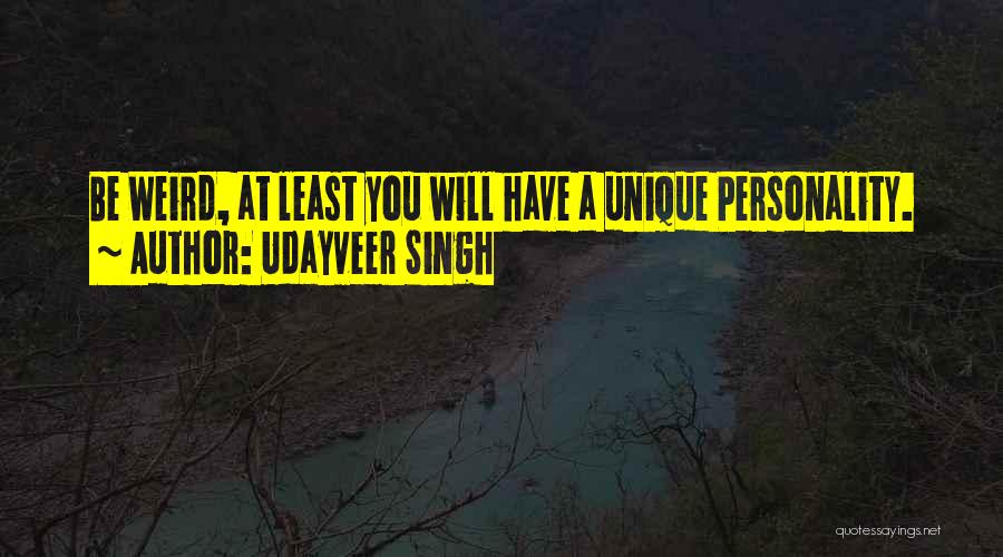 Unique Personality Quotes By Udayveer Singh