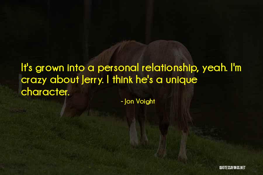 Unique Relationship Quotes By Jon Voight Unique Relationship Quotes By Jon Voight