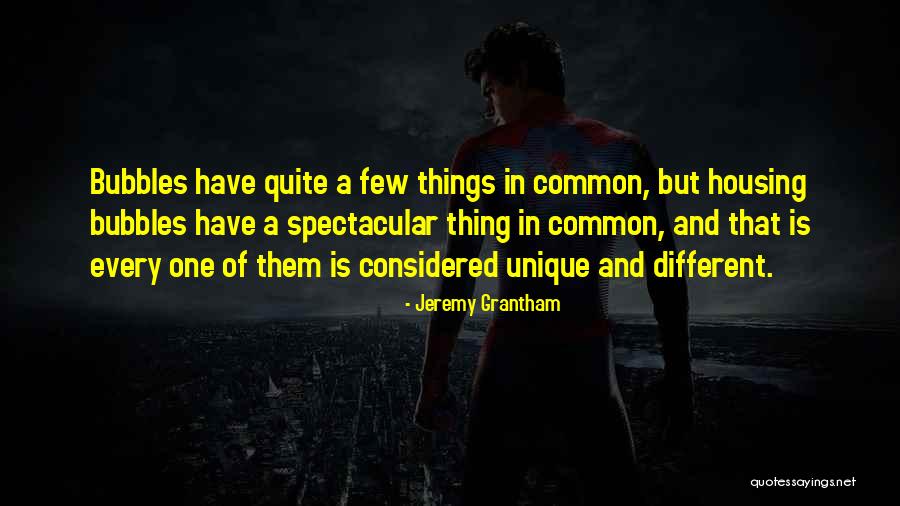 Unique Things Quotes By Jeremy Grantham Unique Things Quotes By Jeremy Grantham