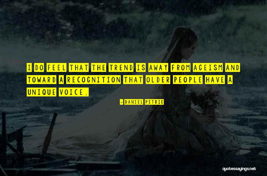 Unique Voice Quotes By Daniel Petrie Unique Voice Quotes By Daniel Petrie