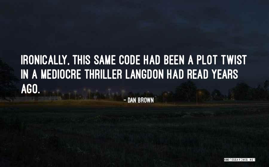 Uniquely British Quotes By Dan Brown Uniquely British Quotes By Dan Brown