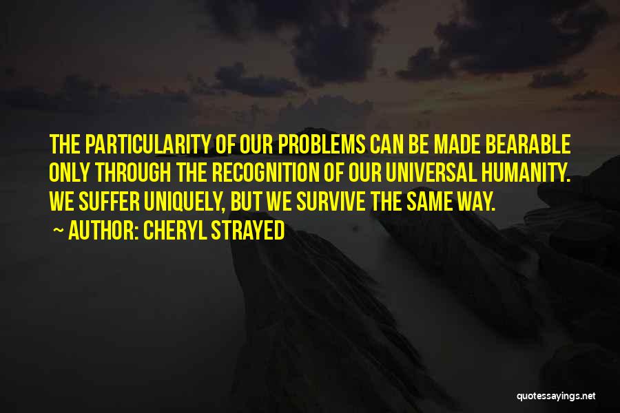 Uniquely Made Quotes By Cheryl Strayed