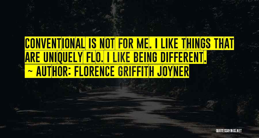 Uniquely Me Quotes By Florence Griffith Joyner
