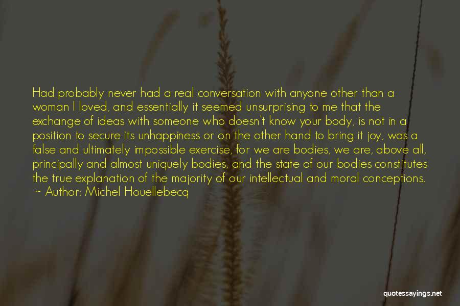 Uniquely Me Quotes By Michel Houellebecq