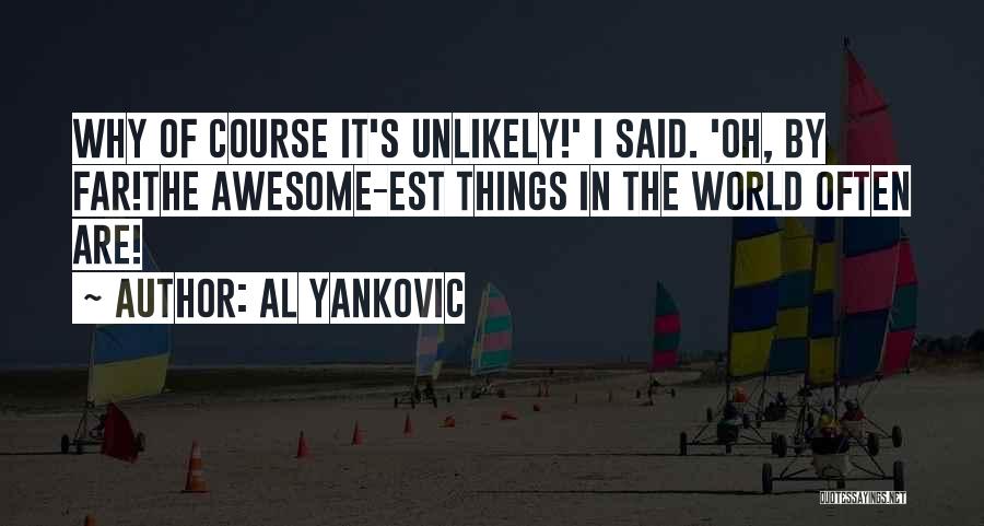 Uniqueness Quotes By Al Yankovic