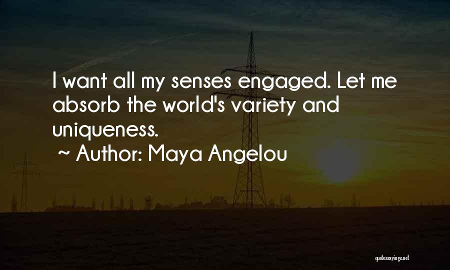 Uniqueness Quotes By Maya Angelou