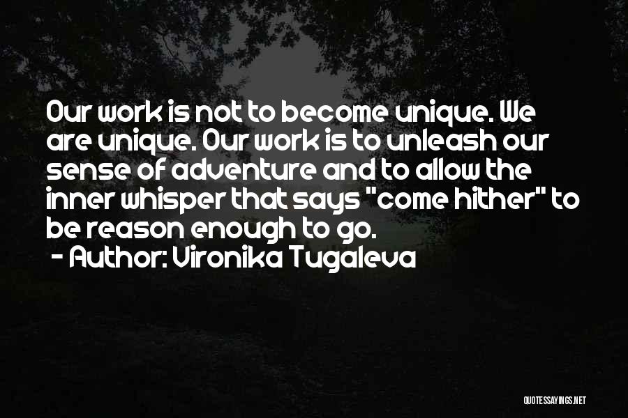 Uniqueness Quotes By Vironika Tugaleva