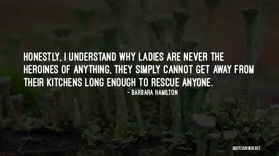 Uniquesora Quotes By Barbara Hamilton Uniquesora Quotes By Barbara Hamilton