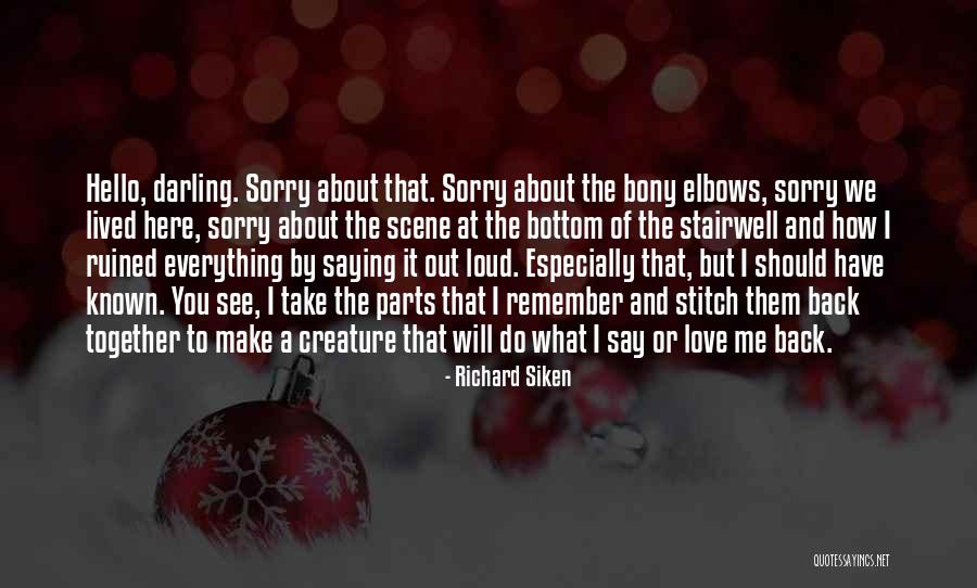 Unisex Baby Quotes By Richard Siken Unisex Baby Quotes By Richard Siken