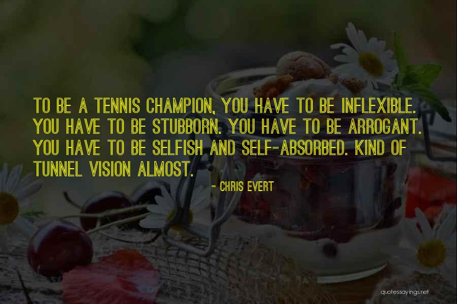 Unistat Pills Quotes By Chris Evert Unistat Pills Quotes By Chris Evert