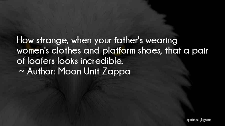 Unit Quotes By Moon Unit Zappa