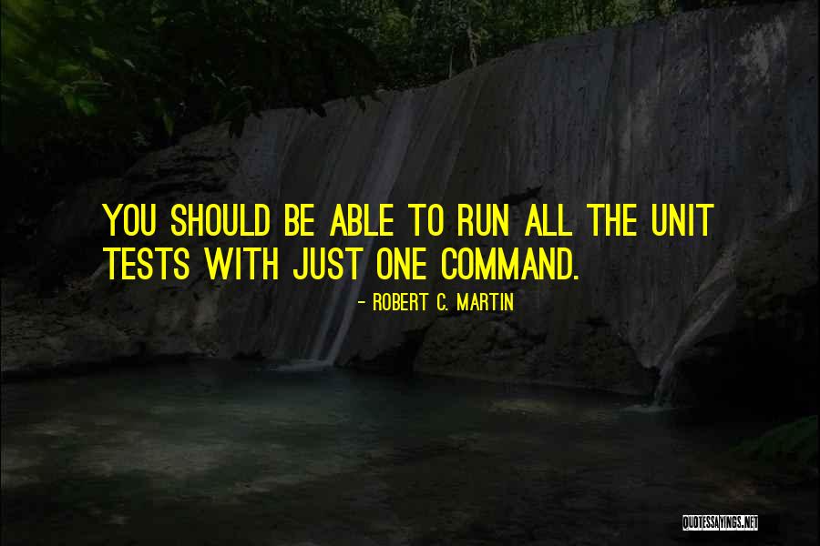 Unit Tests Quotes By Robert C. Martin Unit Tests Quotes By Robert C. Martin