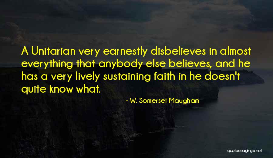 Unitarianism Quotes By W. Somerset Maugham Unitarianism Quotes By W. Somerset Maugham
