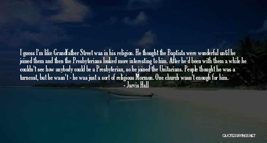 Unitarians Quotes By Jarvis Hall Unitarians Quotes By Jarvis Hall