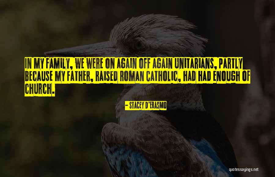 Unitarians Quotes By Stacey D'Erasmo Unitarians Quotes By Stacey D'Erasmo