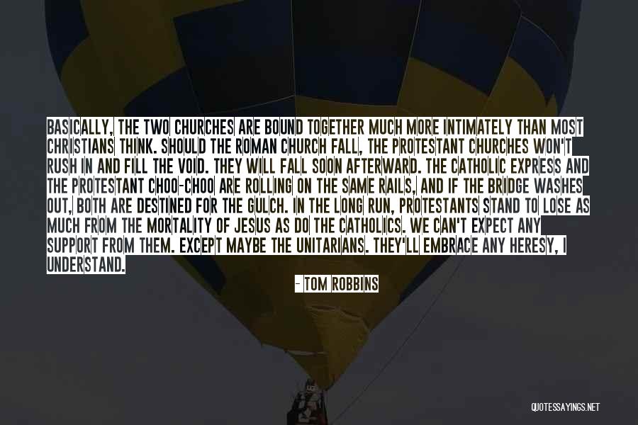 Unitarians Quotes By Tom Robbins Unitarians Quotes By Tom Robbins