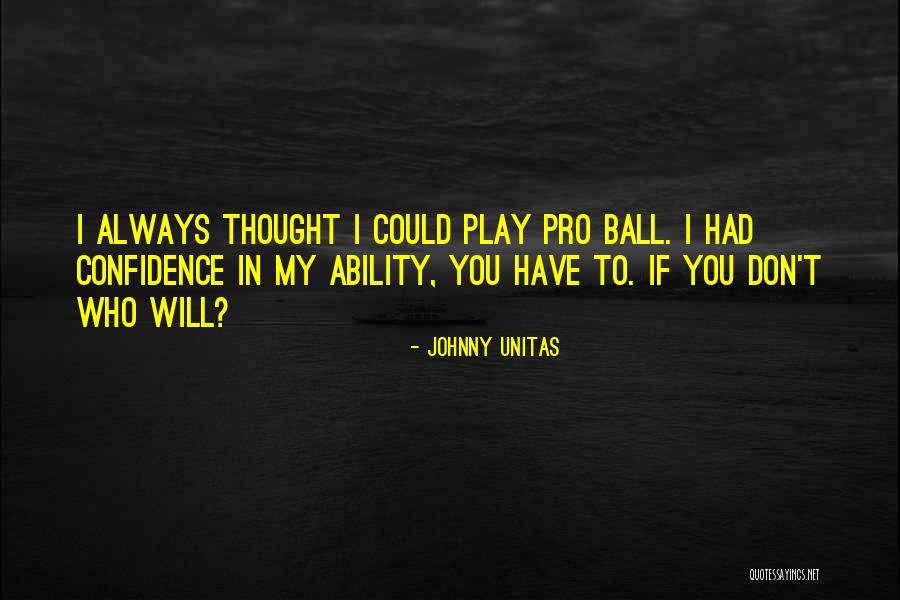 Unitas Quotes By Johnny Unitas