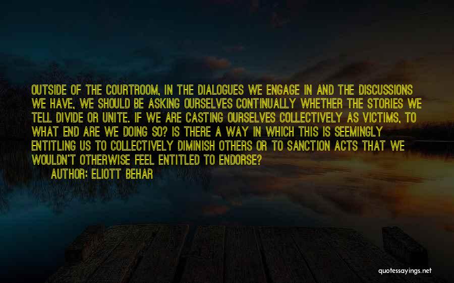 Unite Divide Quotes By Eliott Behar