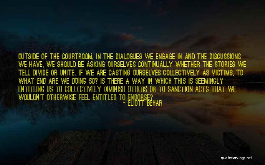 Unite Divide Quotes By Eliott Behar