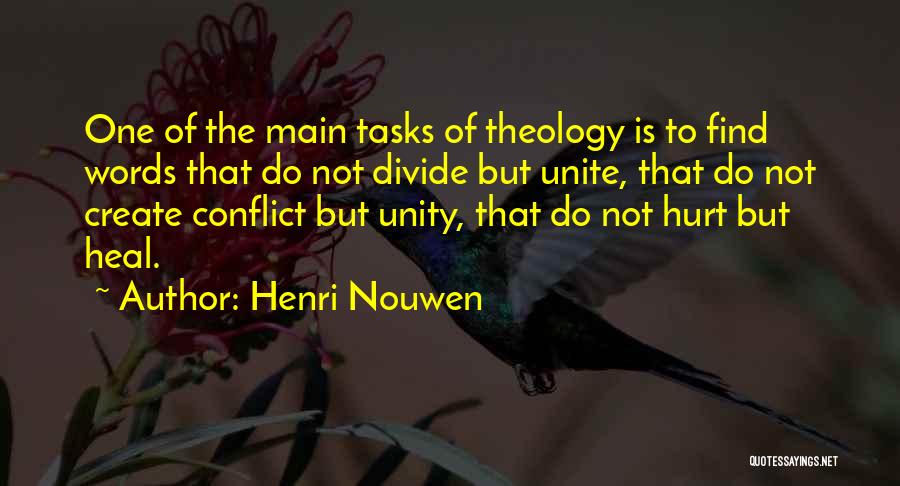 Unite Divide Quotes By Henri Nouwen