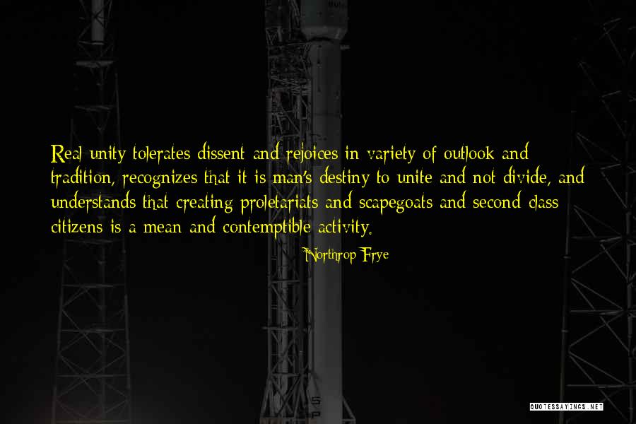 Unite Divide Quotes By Northrop Frye Unite Divide Quotes By Northrop Frye