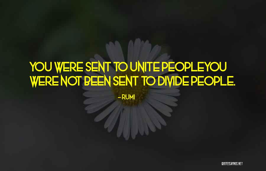 Unite Divide Quotes By Rumi