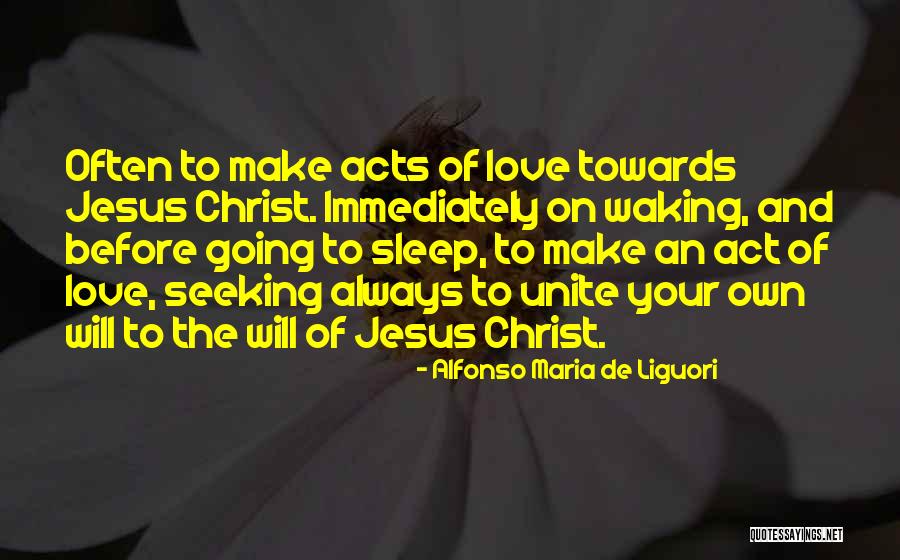 Unite Love Quotes By Alfonso Maria De Liguori Unite Love Quotes By Alfonso Maria De Liguori