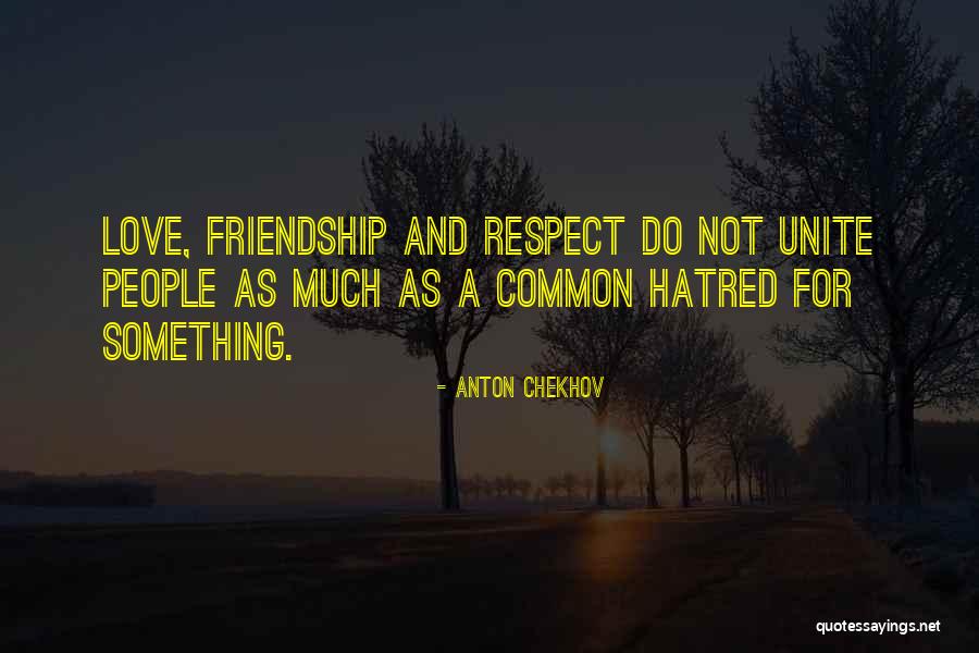 Unite Love Quotes By Anton Chekhov Unite Love Quotes By Anton Chekhov