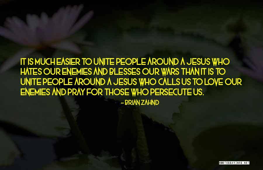 Unite Love Quotes By Brian Zahnd Unite Love Quotes By Brian Zahnd