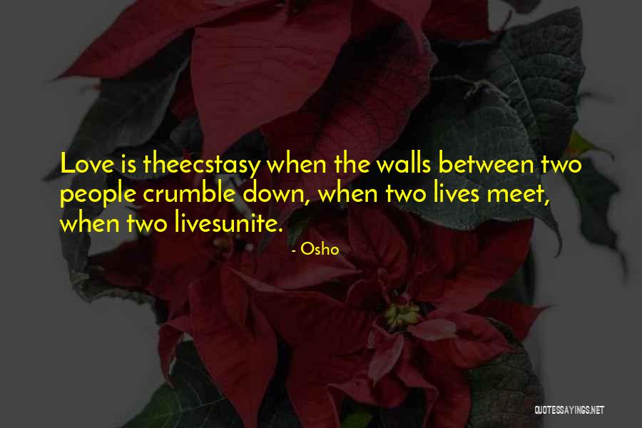 Unite Love Quotes By Osho Unite Love Quotes By Osho