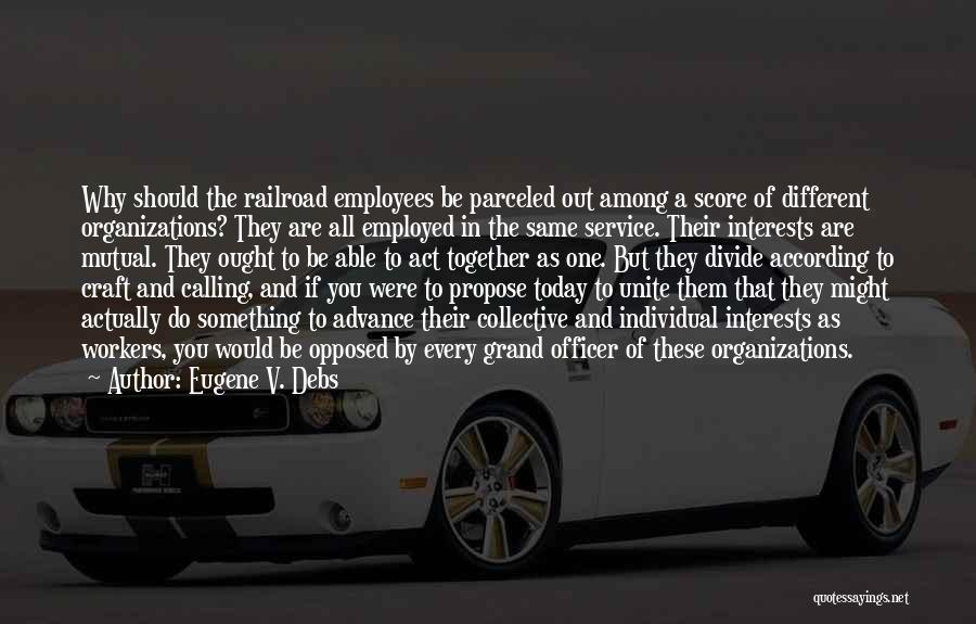 Unite Quotes By Eugene V. Debs