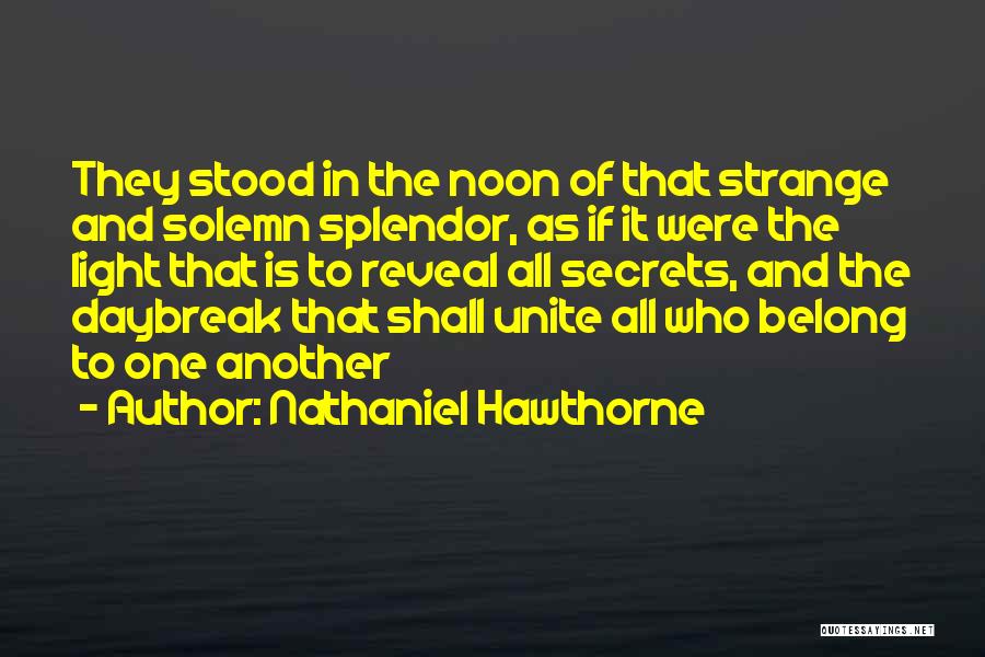 Unite Quotes By Nathaniel Hawthorne