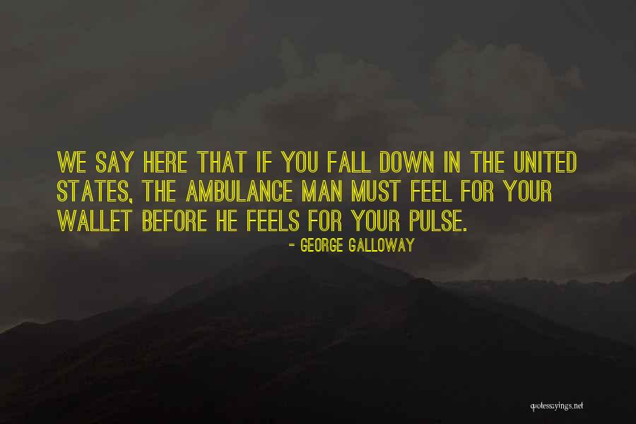 United And It Feels Quotes By George Galloway United And It Feels Quotes By George Galloway