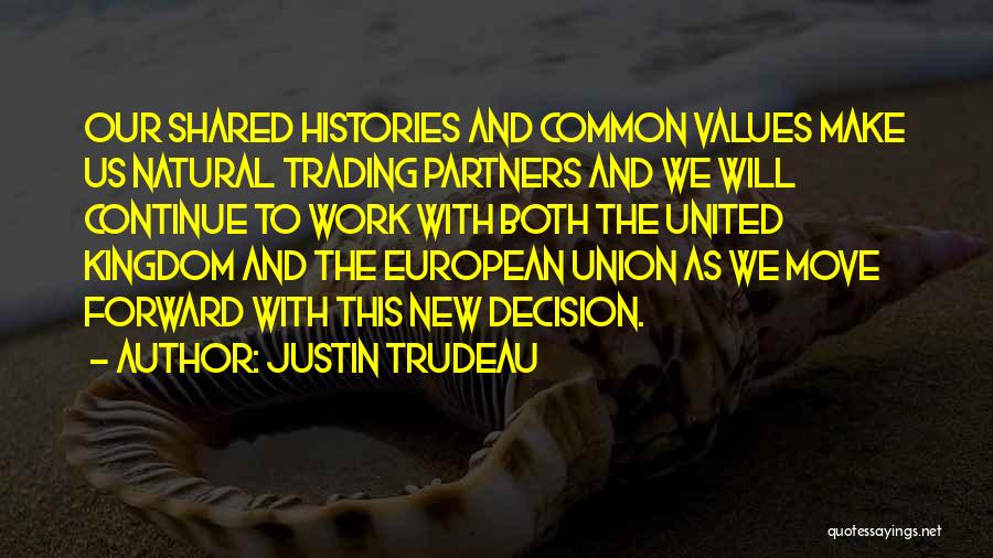 United Kingdom Common Quotes By Justin Trudeau