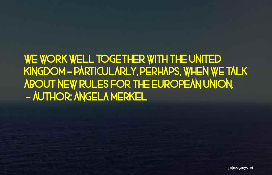 United Kingdom Quotes By Angela Merkel